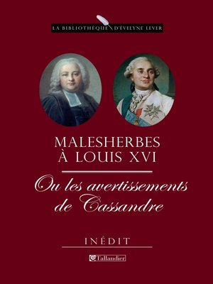 cover image of Malesherbes à Louis XVI, ou les avertissements de Cassandre